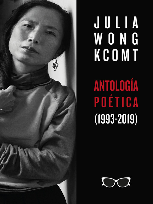 Title details for Antología poética de Julia Wong (1993-2019) by Julia Wong - Available